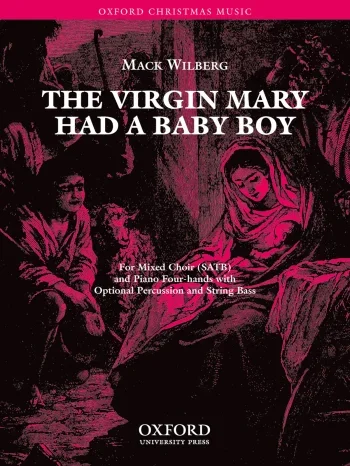 Wilberg : Wilberg: The Virgin Mary had a baby boy for SATB and piano four hands (OUP) Digital Edition