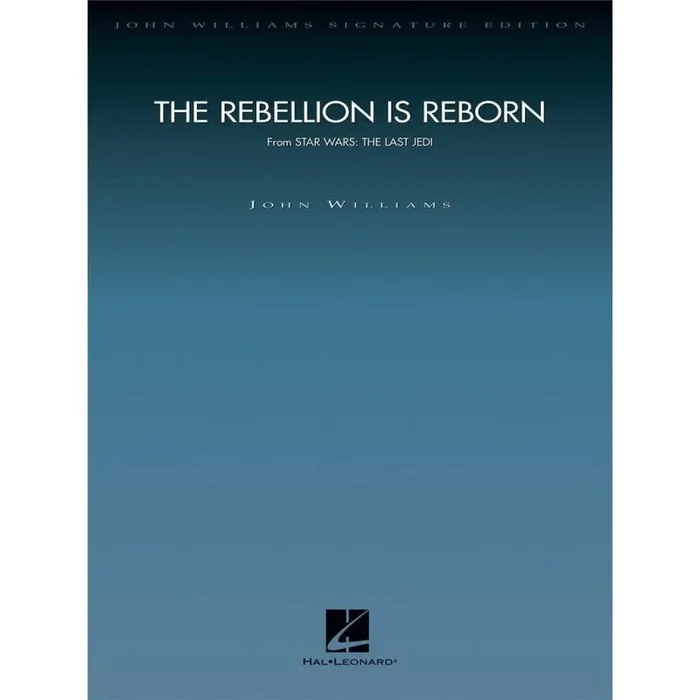 Williams, John – The Rebellion Is Reborn (Star Wars: The Last Jedi)