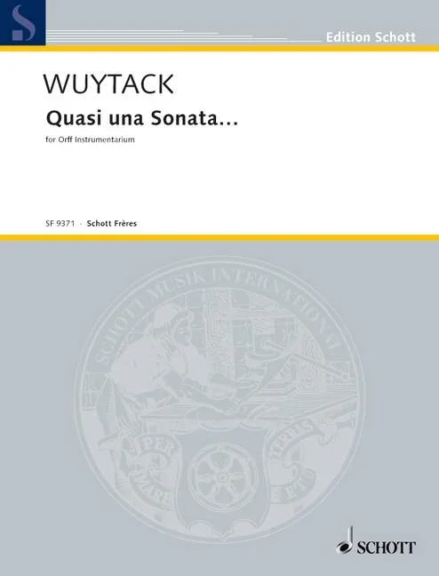 Wuytack, Jos : Wuytack, Jos : Quasi una Sonata…, – xylophone (S/A/B), Metallophone (S/A) and glockenspiel (S/A)
