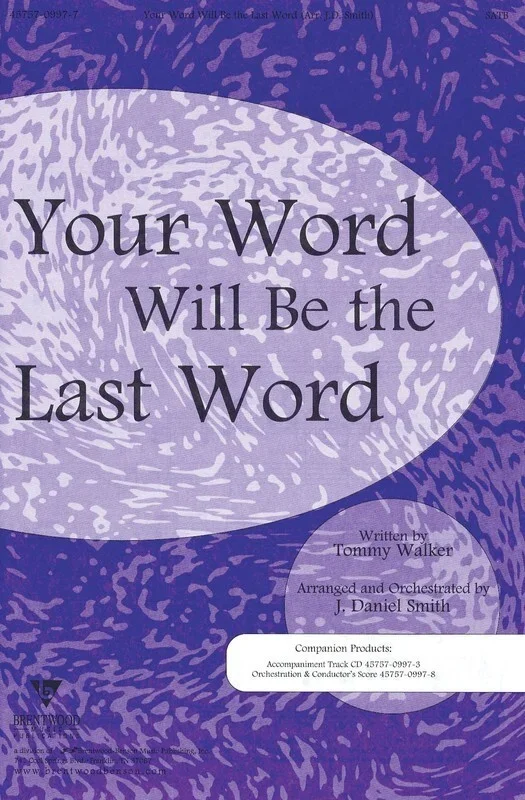 Your Word Will Be The Last Word SATB