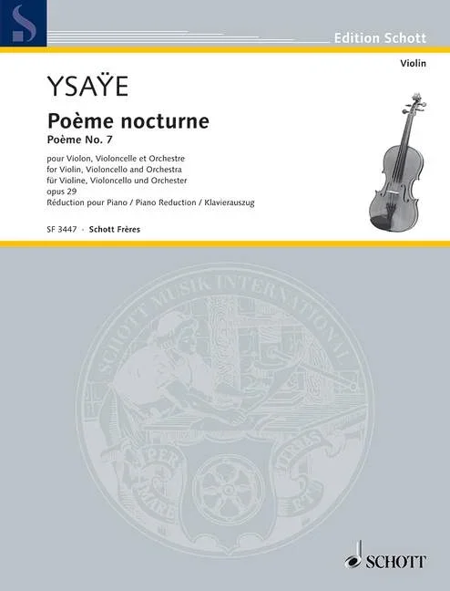 Ysaÿe, Eugène : Ysaÿe, Eugène : Poème nocturne, Poème No. 7 – violin, cello and orchestra – Schott Digital