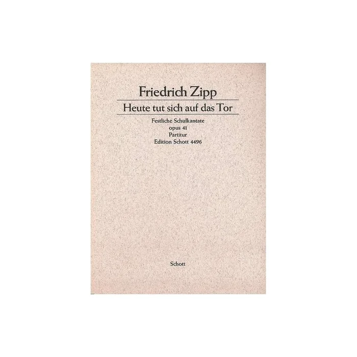 Zipp, Friedrich – Heute tut sich auf das Tor op. 41